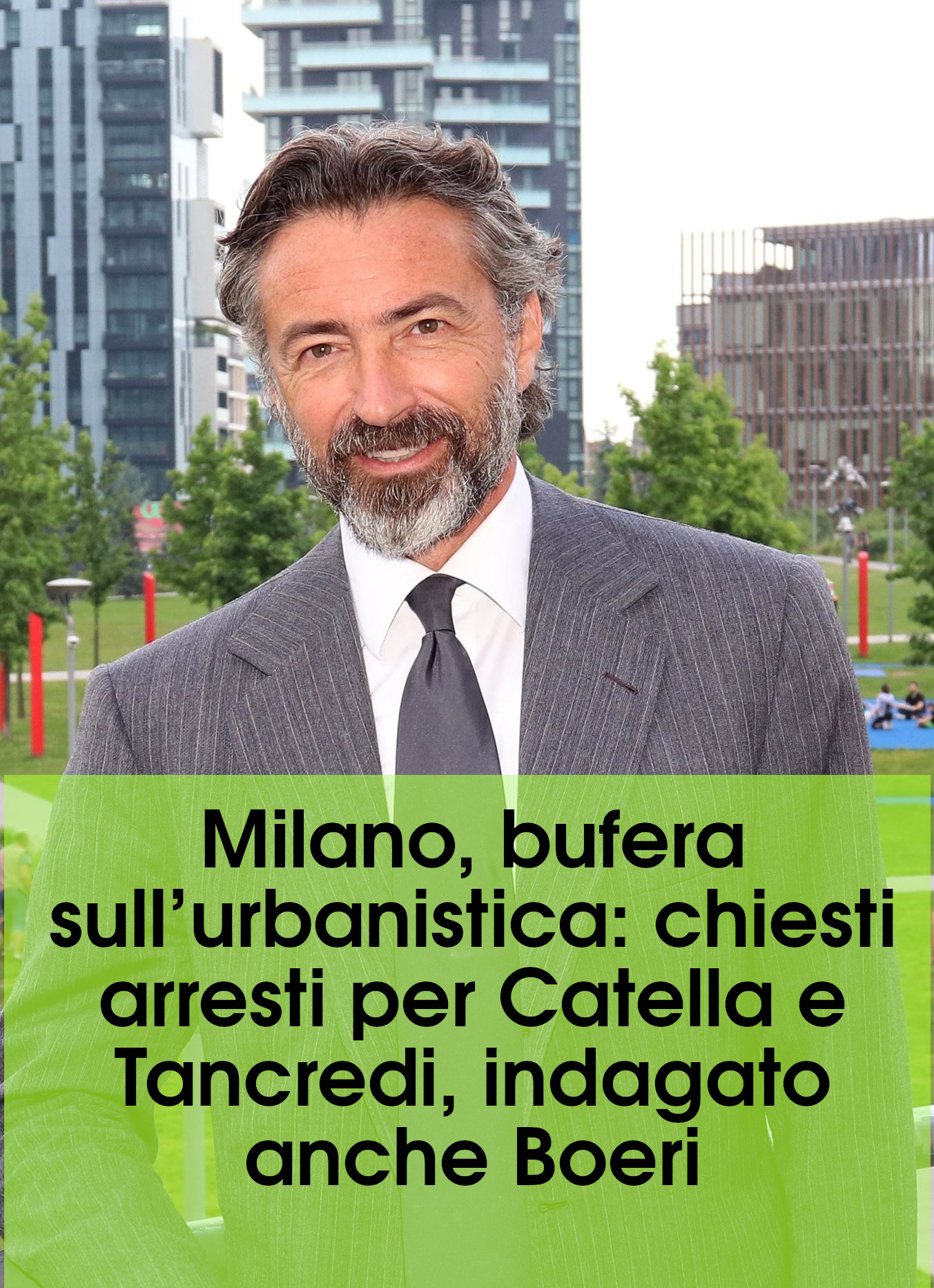 Milano, bufera sull’urbanistica: chiesti arresti per Catella e Tancredi, indagato anche Boeri